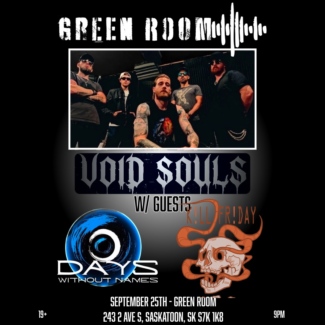 VOID SOULS W/ KILL FR!DAY & DAYS WITHOUT NAMES | 19+