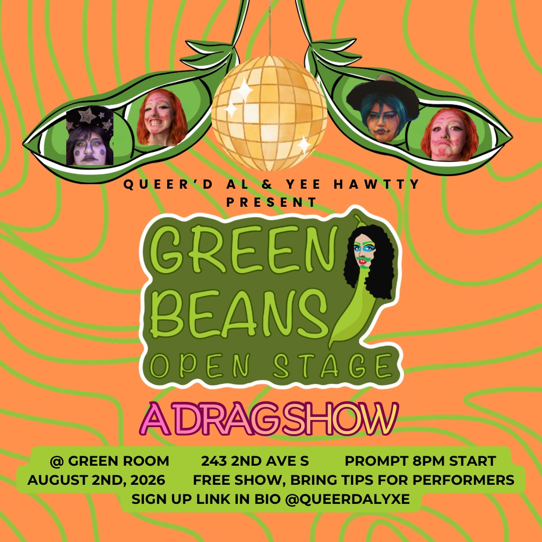 GREEN BEANS - OPEN STAGE DRAG SHOW | 19+