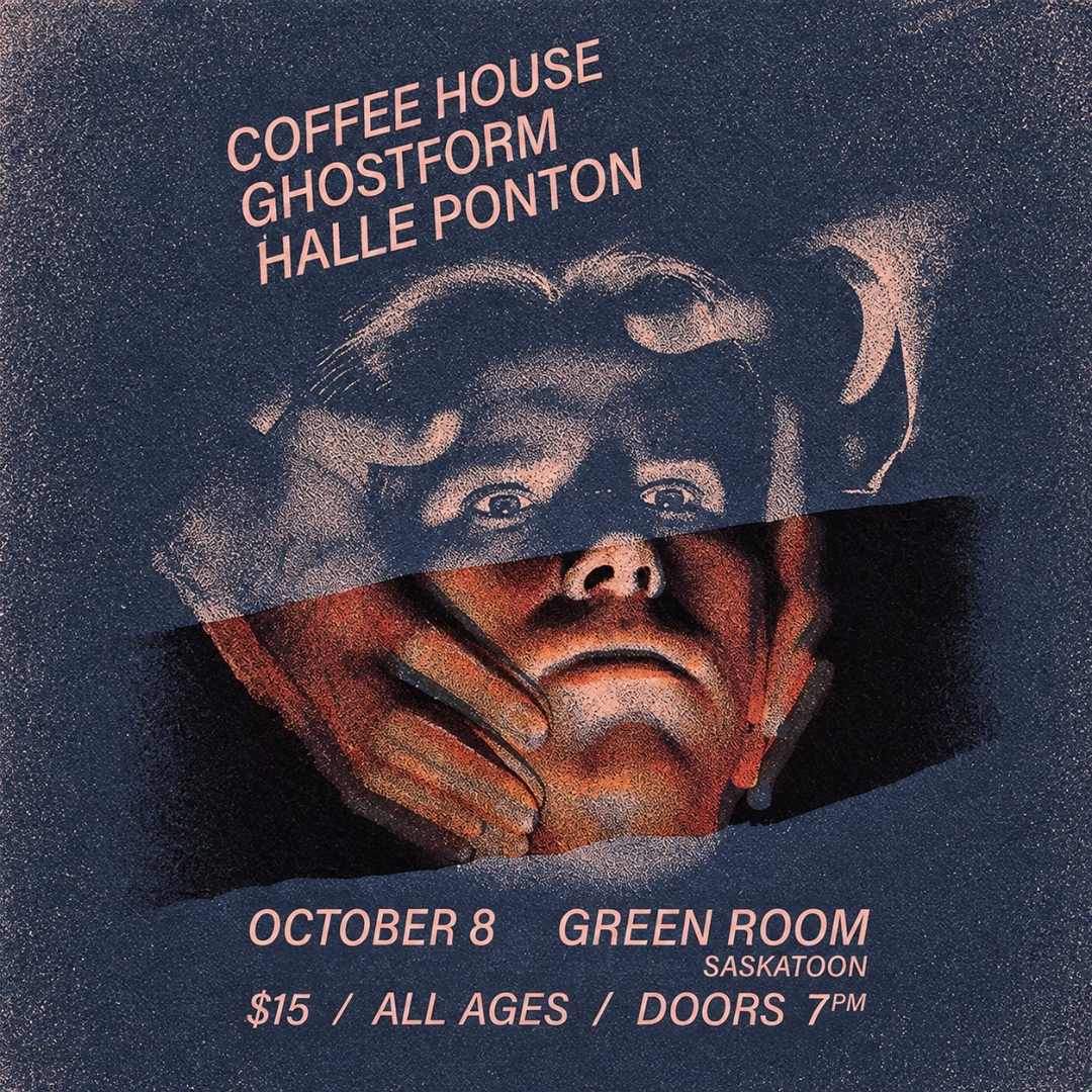 COFFEE HOUSE, GHOSTFORM, AND HALLE PONTON | ALL AGES