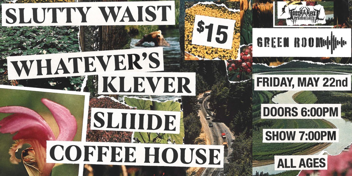 SLIIIDE, COFFEE HOUSE, WHATEVERS KLEVER & MORE | ALL AGES