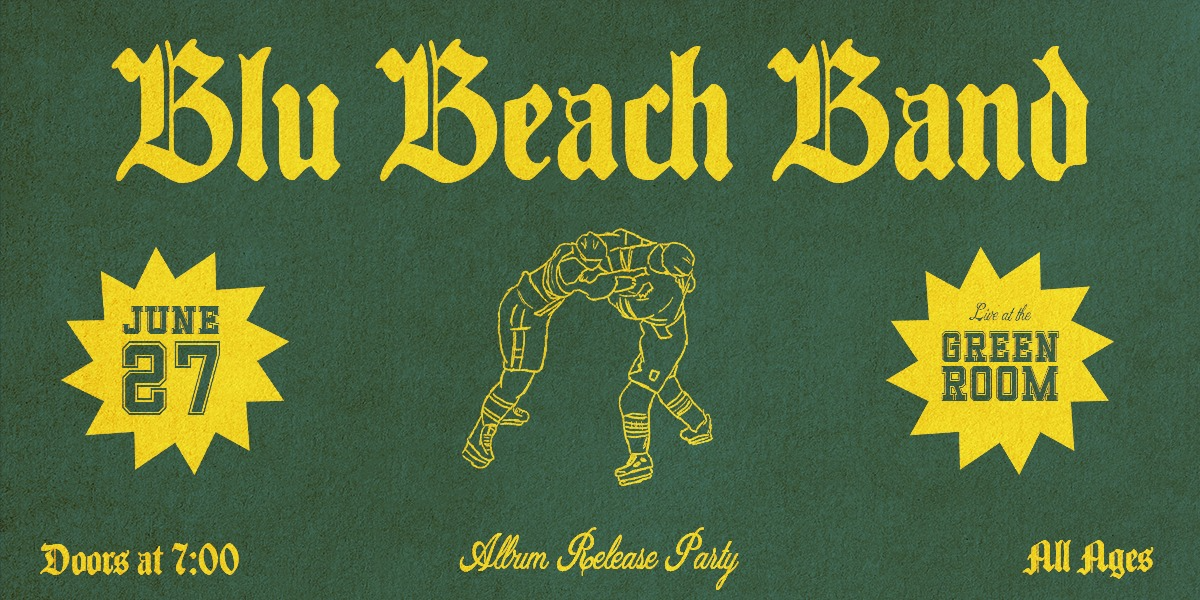 BLU BEACH BAND PRESENTS: THE ALBUM RELEASE PARTY | ALL AGES