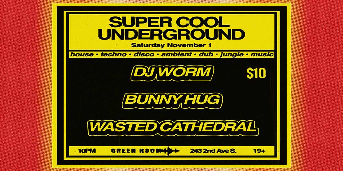 SUPER COOL UNDERGROUND | 19+