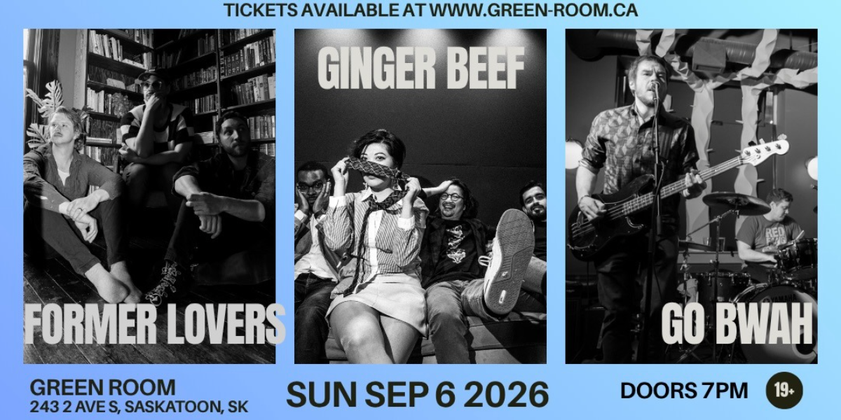 FORMER LOVERS, GINGER BEEF & GO BWAH | 19+