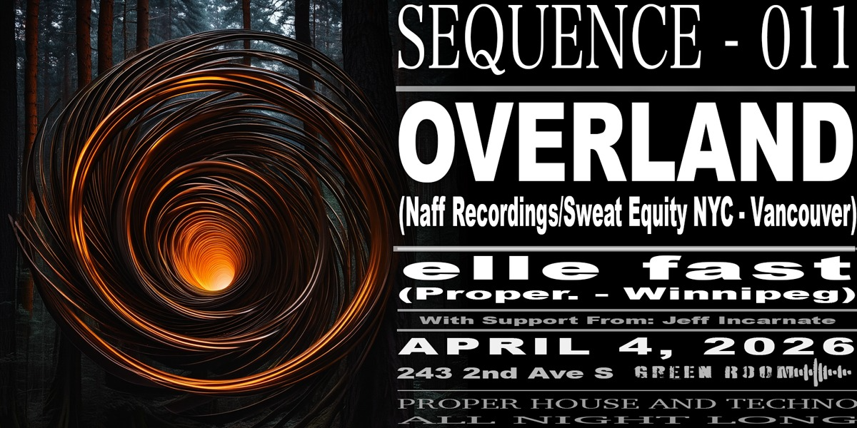 SEQUENCE - 011: OVERLAND & ELLE FAST! | 19+