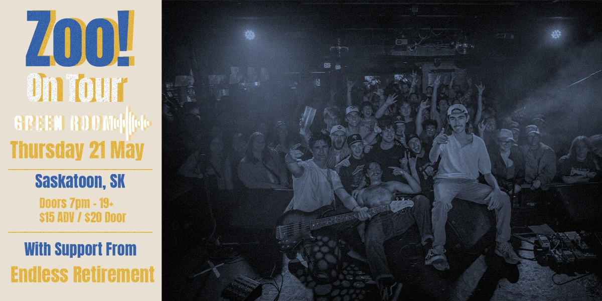 ZOO! W/ ENDLESS RETIREMENT | 19+