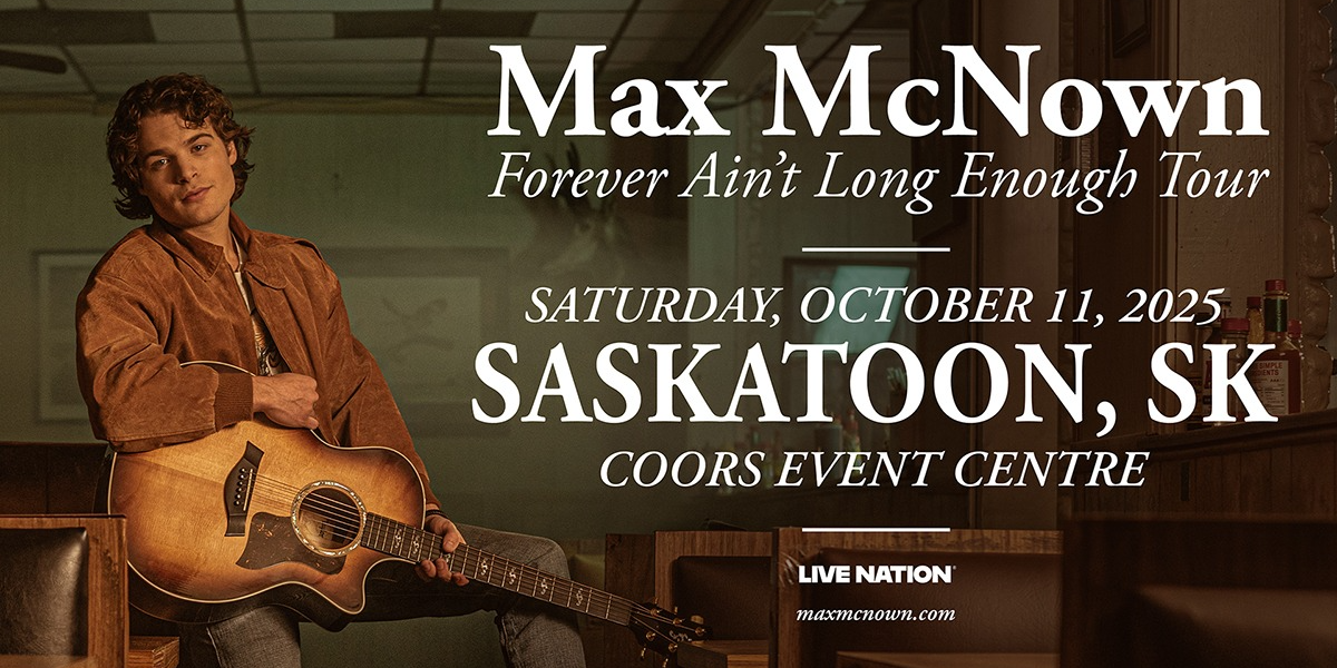 MAX MCNOWN - FOREVER AIN'T LONG ENOUGH TOUR | ALL AGES