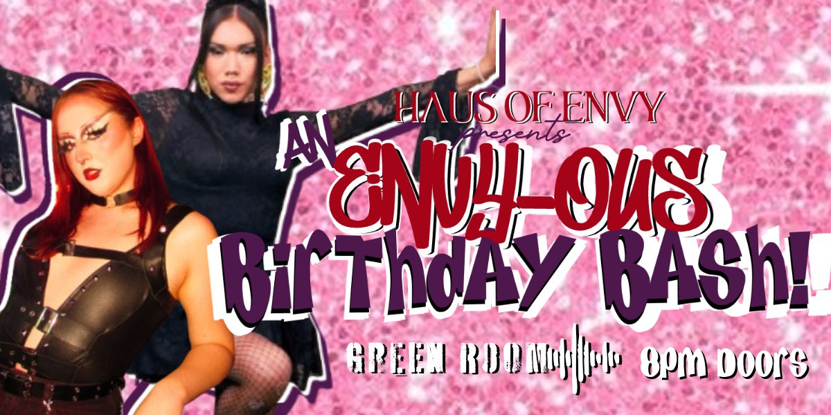 AN ENVY-OUS BIRTHDAY BASH | 19+