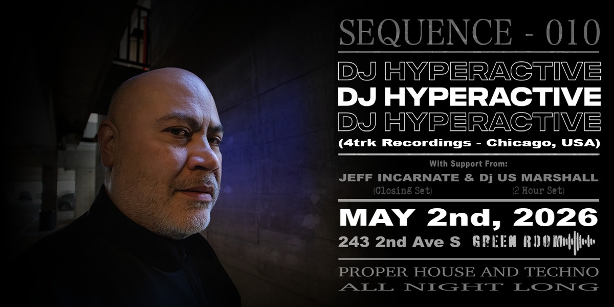 SEQUENCE - 010: DJ HYPERACTIVE | 19+