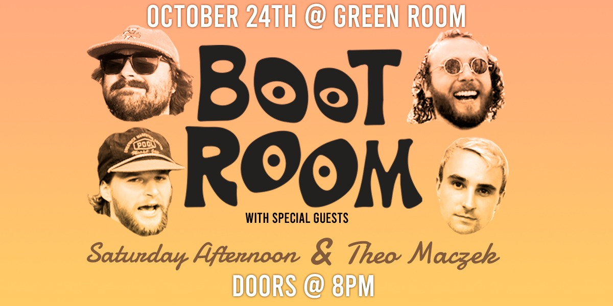 BOOT ROOM W/ GUESTS | 19+