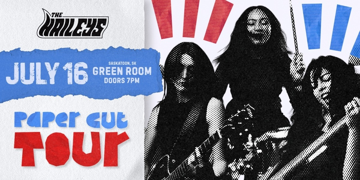 THE HAILEYS 'PAPER CUT' TOUR | 19+ THE HAILEYS 'PAPER CUT' TOUR | 19+