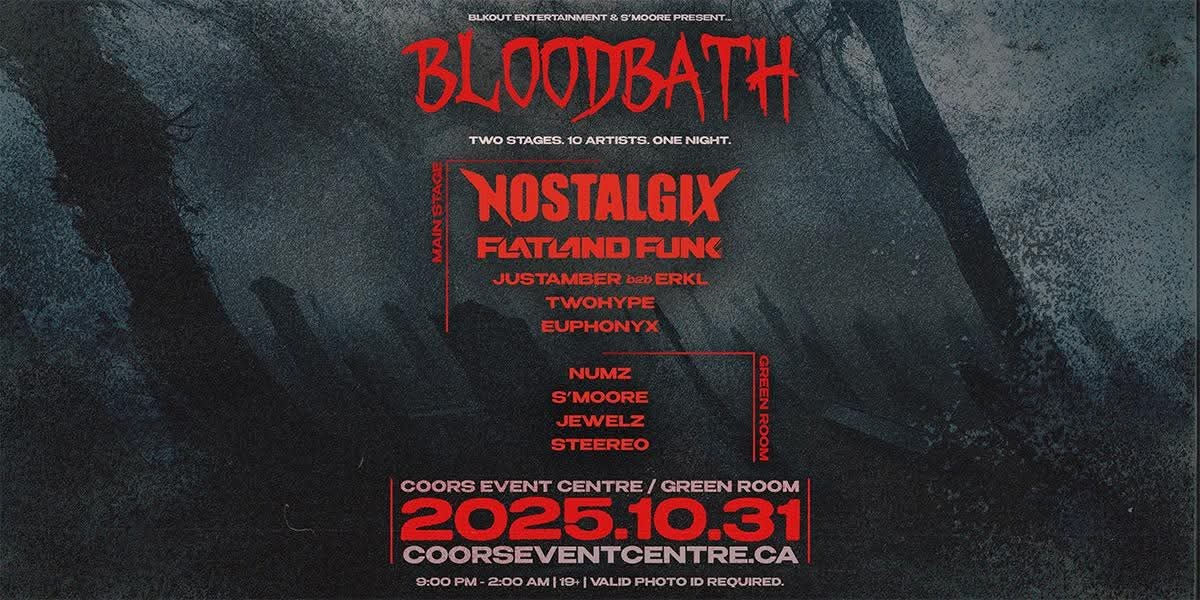 BLOODBATH 2025 W/ NOSTALGIX & FLATLAND FUNK | 19+