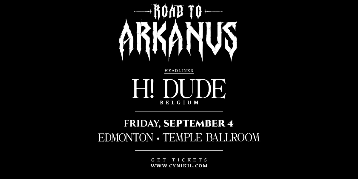 ROAD TO ARKANUS: H! DUDE | EDMONTON | TEMPLE BALLROOM [DUBSTEP + HARD TECHNO] event artwork from Showpass