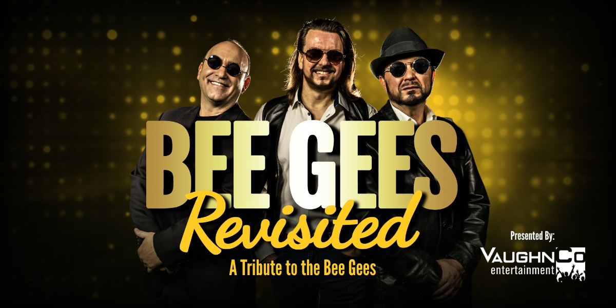 Bee Gees Revisited - The Tribute Show