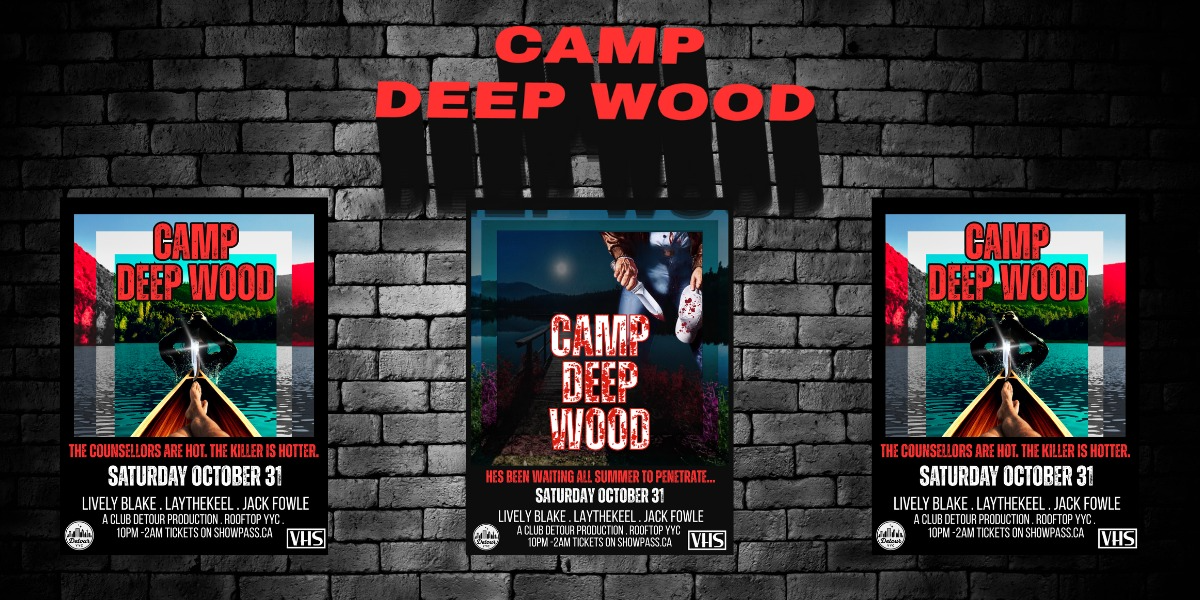 Club Detour Presents: CAMP DEEP WOOD