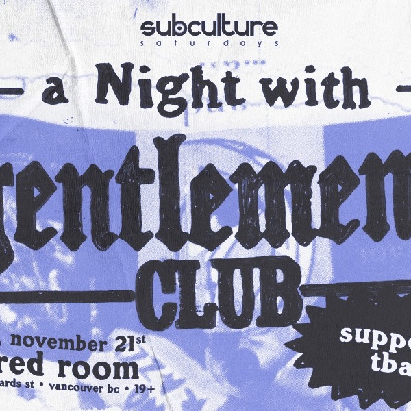 Gentlemens Club at SUBculture Saturdays