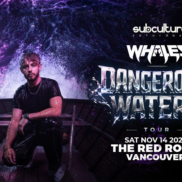 Whales - Dangerous Waters Tour at SUBculture Saturdays