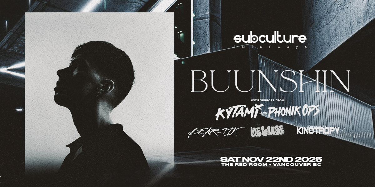 BUUNSHIN + Kytami and Phonik Ops at SUBculture Saturdays BUUNSHIN + Kytami and Phonik Ops at SUBculture Saturdays
