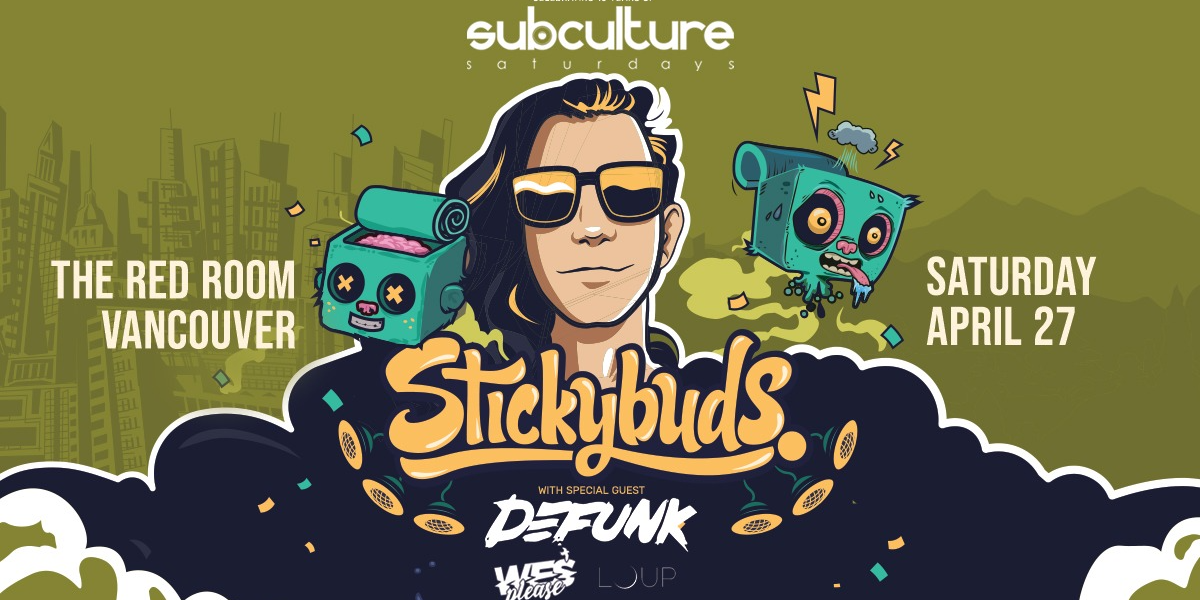 Stickybuds & Defunk at SUBculture Saturdays Stickybuds & Defunk at SUBculture Saturdays