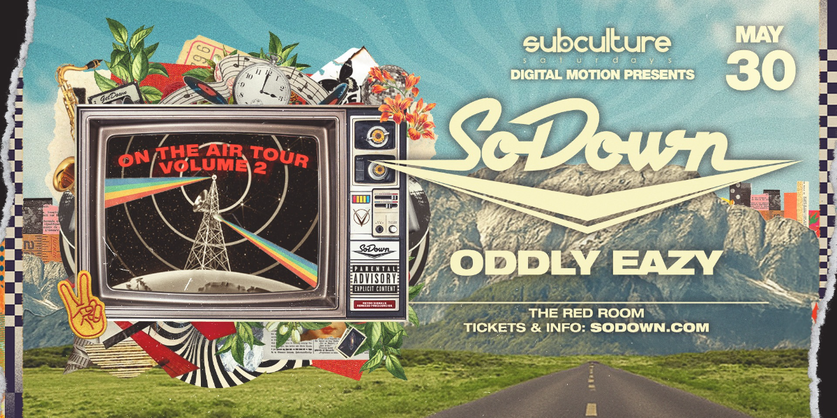 SoDown - On The Air Tour Vol.2  at SUBculture Saturdays