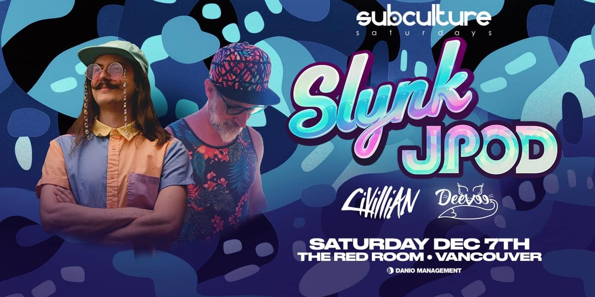 SLYNK & JPOD at SUBculture Saturdays SLYNK & JPOD at SUBculture Saturdays