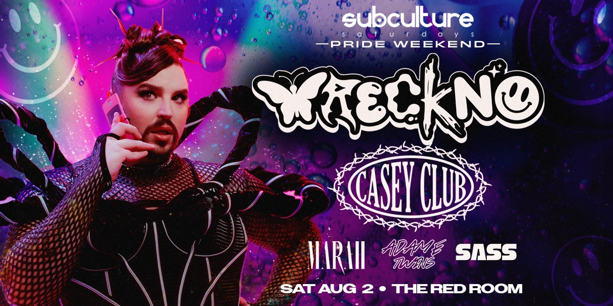 SUBculture PRIDE w/ WRECKNO & Casey Club SUBculture PRIDE w/ WRECKNO & Casey Club