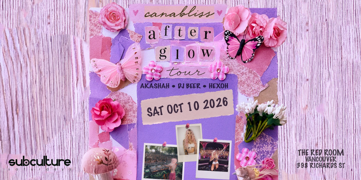 Canabliss - After Glow Tour at SUBculture Saturdays