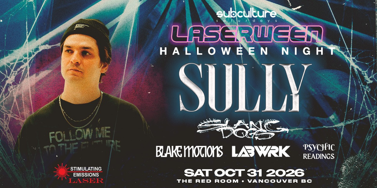 SULLY & Slang Dogs - SUBculture Saturdays Laserween