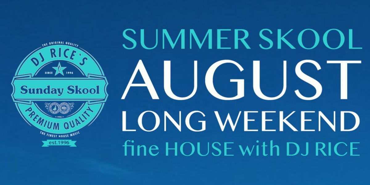 DJ Rice's Sunday Skool - Summer Skool - August Long Weekend Edition event artwork from Showpass