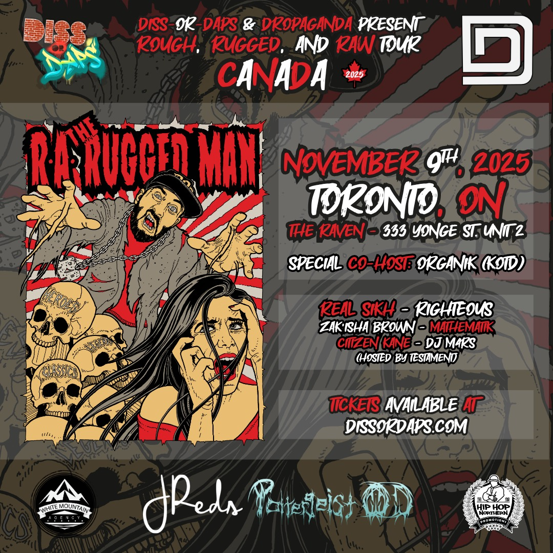 R.A. The Rugged Man - Toronto - w/ Diss-Or-Daps  Ep. 53