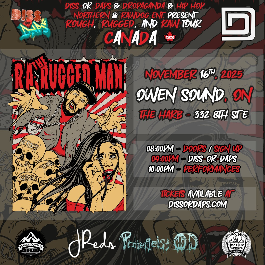 R.A. The Rugged Man w/ Diss-Or-Daps - Owen Sound - Ep. 58