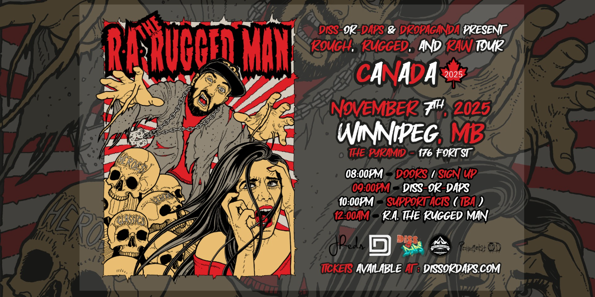 R.A. The Rugged Man - Winnipeg - w/ Diss-Or-Daps Ep. 51