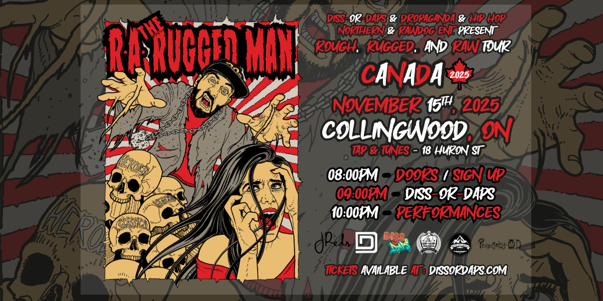 R.A. The Rugged Man w/ Diss-Or-Daps - Collingwood - Ep. 57