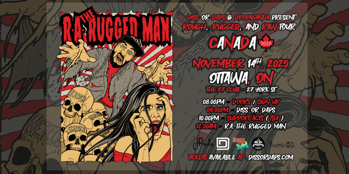 R.A. The Rugged Man w/ Diss-Or-Daps - Ottawa- Ep. 56