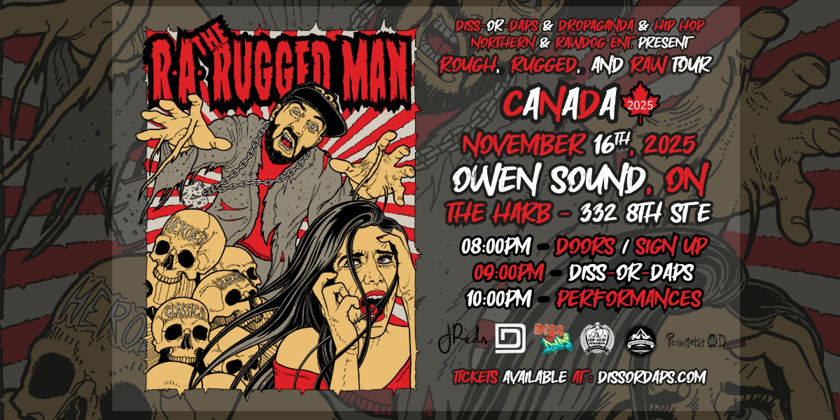 R.A. The Rugged Man w/ Diss-Or-Daps - Owen Sound - Ep. 58