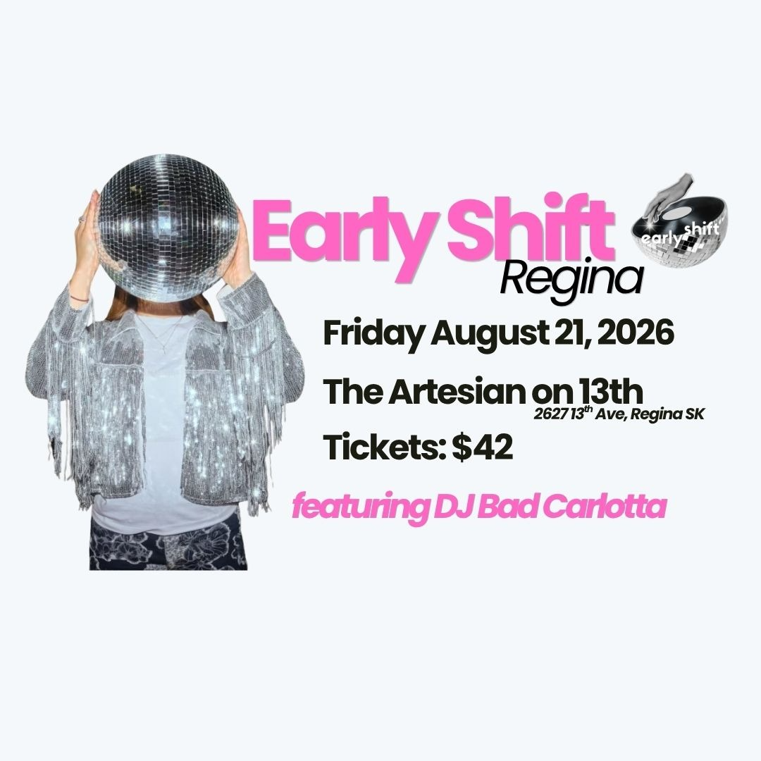 Regina's FIRST Early Shift Dance for Women