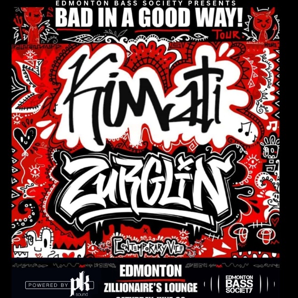 Edmonton Bass Society presents: Kimati & Zurglin – Bad in a Good Way Tour