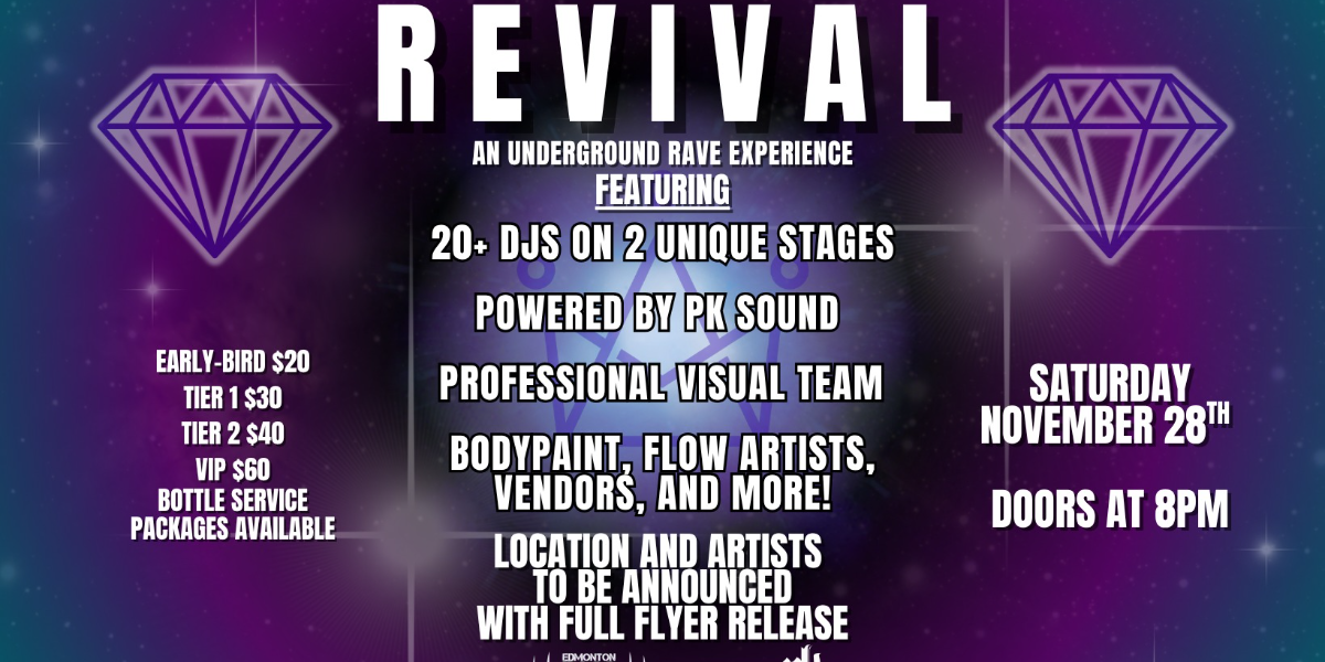EDMONTON BASS SOCIETY PRESENTS REVIVAL 🔥 UNDERGROUND MULTI-STAGE RAVE 🔥