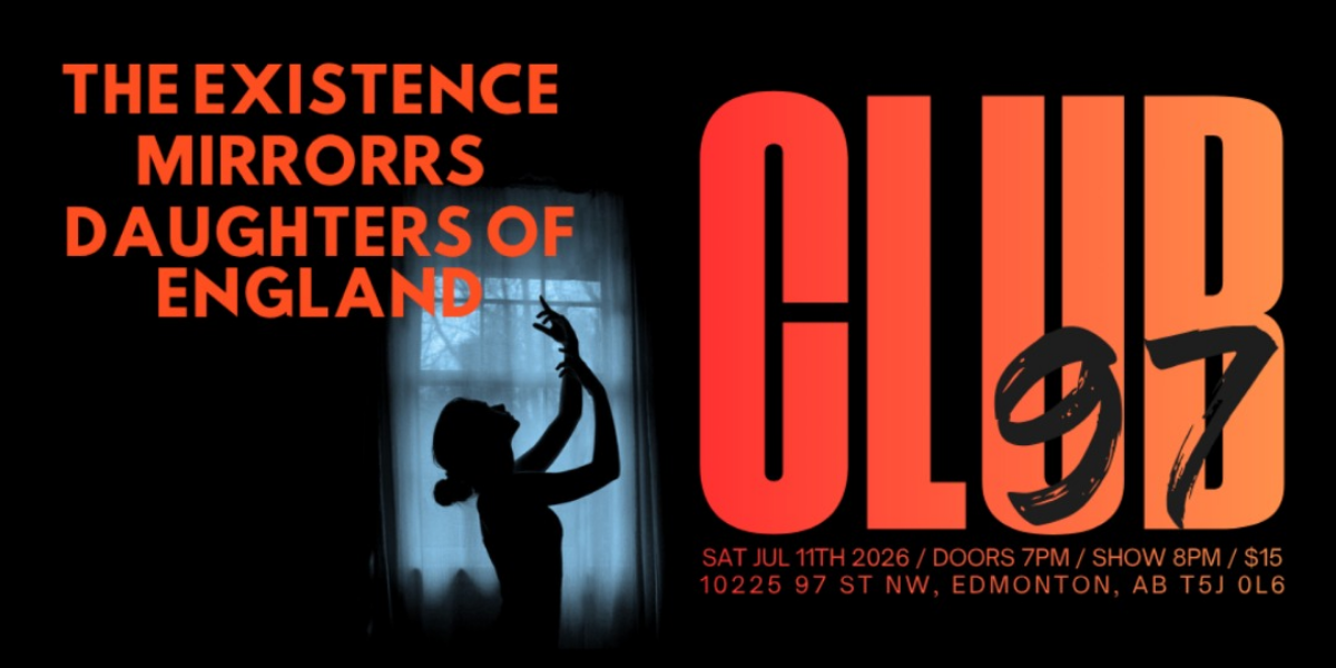 CLUB 97 theEXISTence mirrorrs Daughters of England event artwork from Showpass
