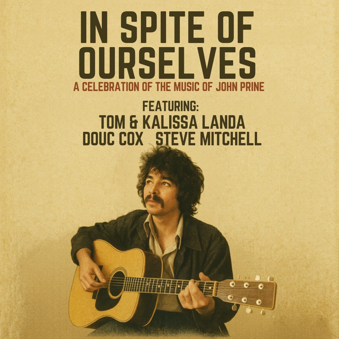 In Spite of Ourselves | A Celebration of the Music of John Prine