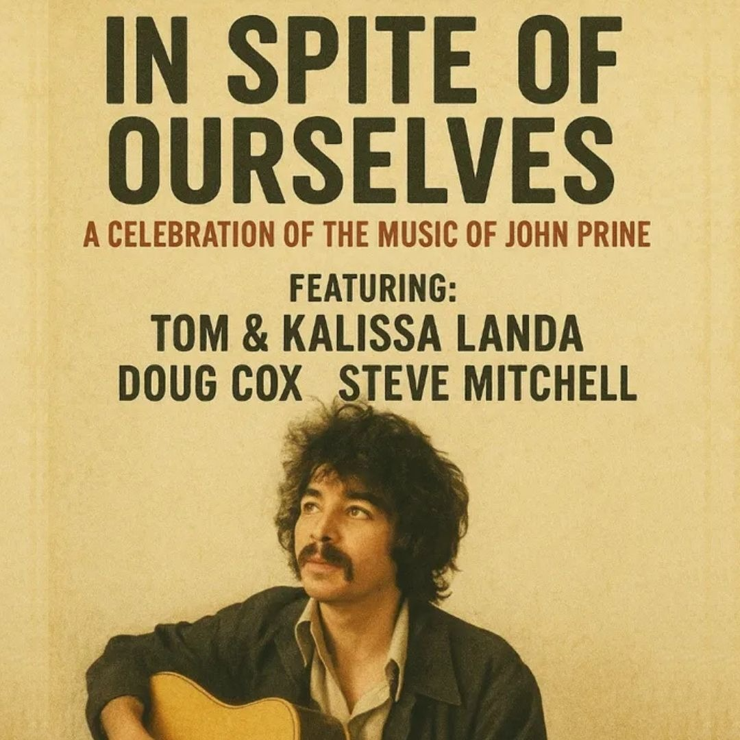 In Spite of Ourselves | A Celebration of the Music of John Prine