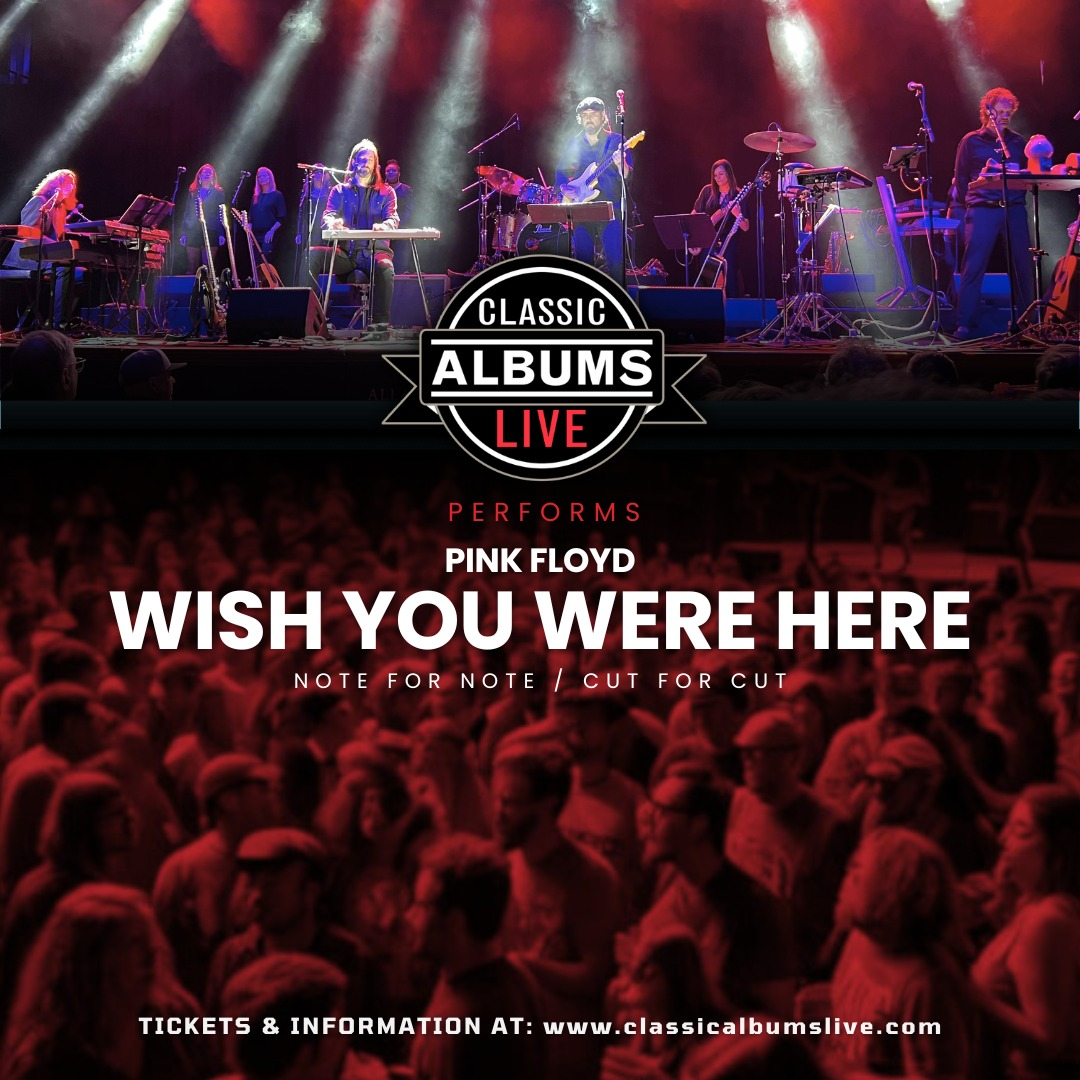 Classic Albums Live Performs: Pink Floyd, Wish You Were Here