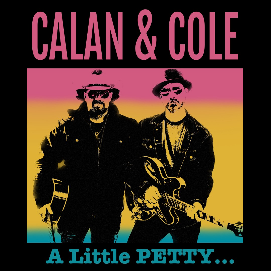 Calan & Cole - A Little PETTY