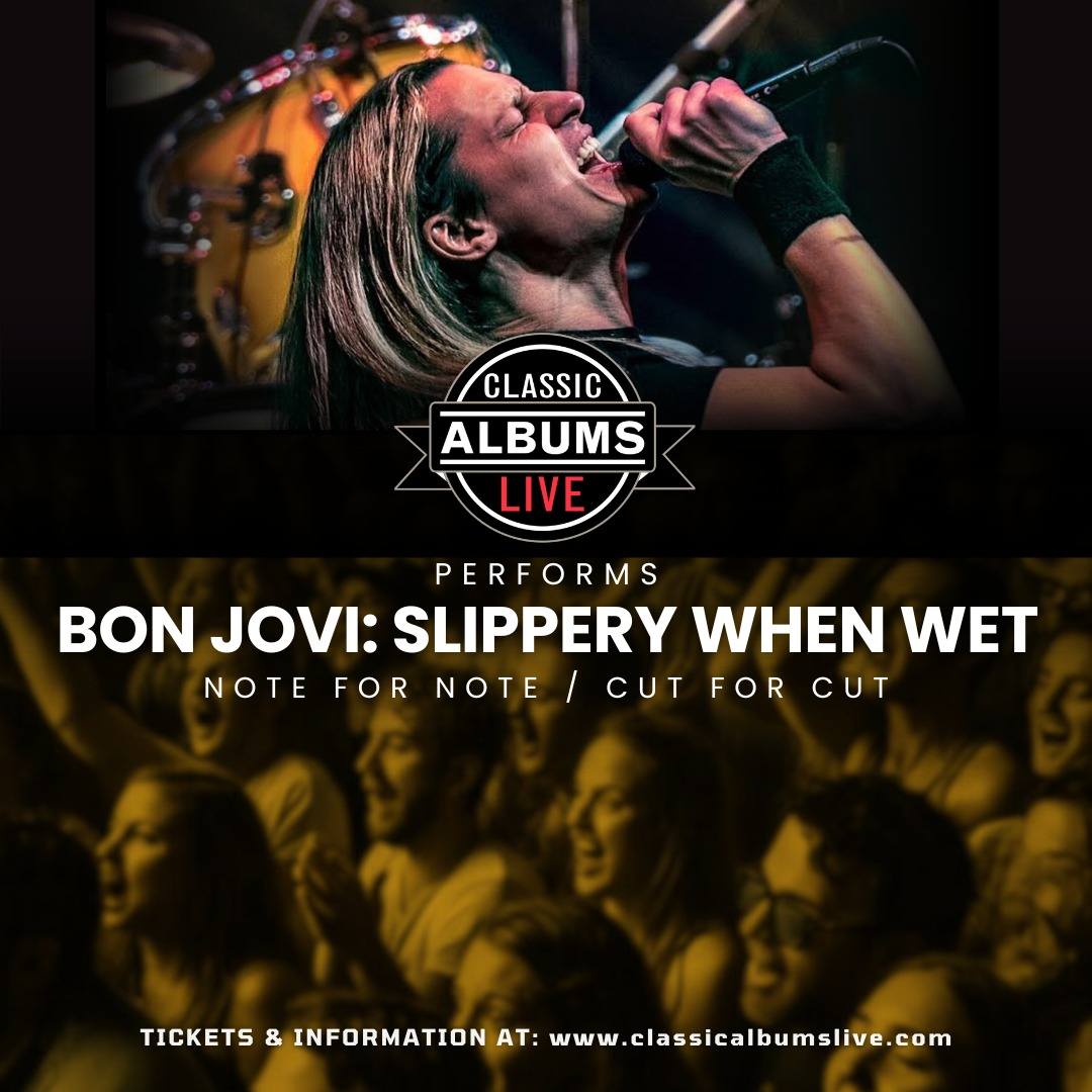 Classic Albums Live Performs: Bon Jovi, Slippery When Wet