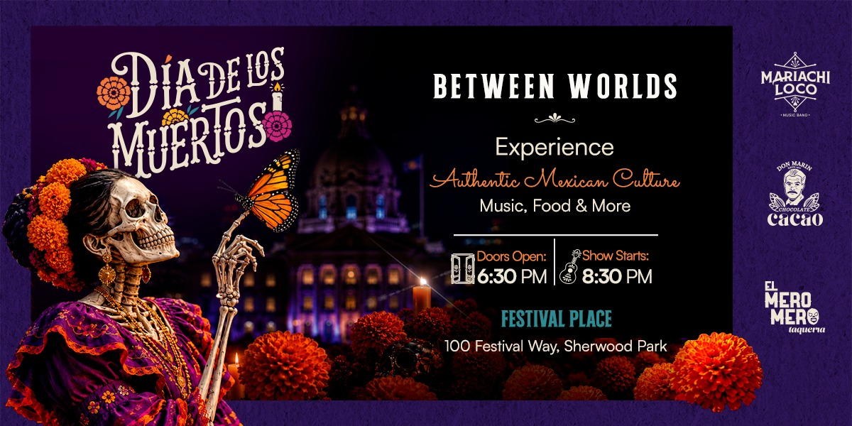 Dia de los Muertos YEG: Presented by Mariachi Loco — Other · Sherwood Park