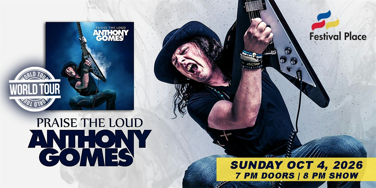 Anthony Gomes "Praise The Loud" 2026 World Tour event artwork from Showpass