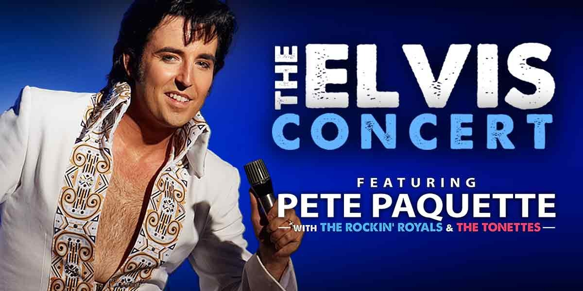 The Elvis Concert: Featuring Pete Paquette event artwork from Showpass