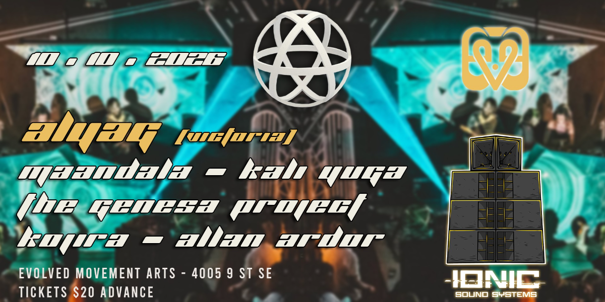 Genesa Evolved - Revival Phase ft. ALYAG (Victoria, BC) + Kali Yuga (Bday) & Friends event artwork from Showpass