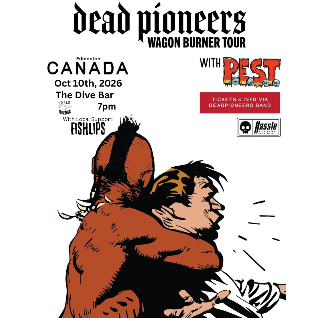 October 10th: Dead Pioneers- Wagon Burner Tour at The Dive Bar, Edmonton