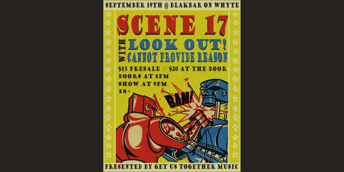 Scene 17, Look Out!, Cannot Provide Reason event artwork from Showpass
