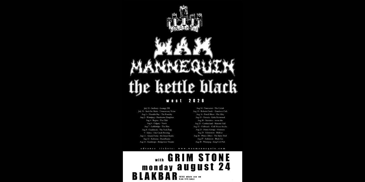 Wax Mannequin and The Kettle Black with Grim Stone event artwork from Showpass